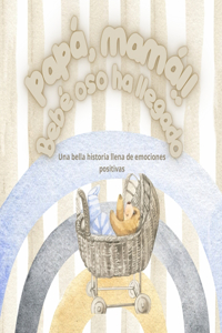 Papá, mamá! bebé oso ha llegado