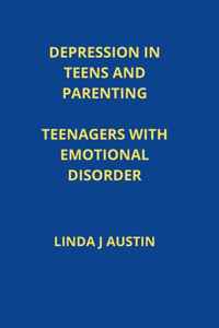 Depression in Teens and Parenting