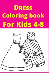 Dress Coloring book For Kids 4-8