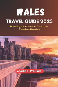 Wales Travel Guide 2023