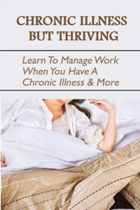 Chronic Illness But Thriving