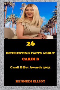 26 Interesting Facts about Cardi B