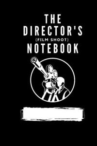 Director's (Film Shoot) Notebook