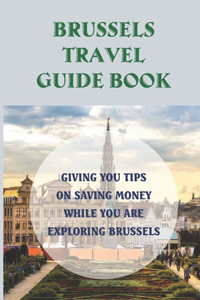 Brussels Travel Guide Book