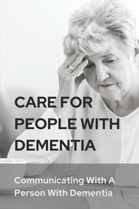 Care For People With Dementia