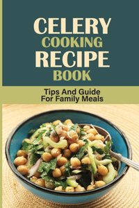 Celery Cooking Recipe Book