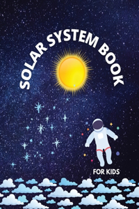 SOLAR SYSTEM BOOK, for kids