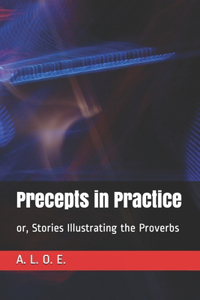 Precepts in Practice