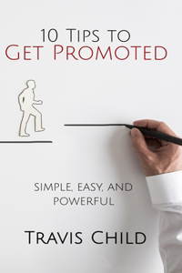 10 Tips to Get Promoted