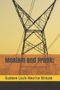 Moslem and Frank;