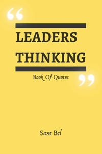 Leaders Thinking - Book of Quotes