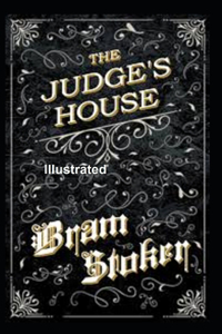 The Judge's House Illustrated
