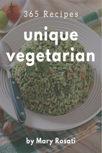365 Unique Vegetarian Recipes