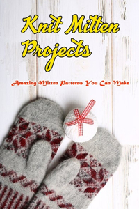 Knit Mitten Projects