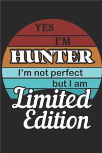 YES IM Hunter Im not perfect but i am Limited Edition
