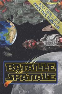 Bataille Spatiale (Volume 3) - 100 Grilles - Mode Multijoueur