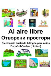 Español-Serbio (cirílico) Al aire libre/Отворени простори Diccionario ilustrado bilingüe para niños