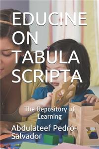 Educine on Tabular Scripta