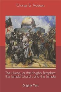 The History of the Knights Templars, the Temple Church, and the Temple