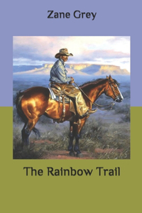 The Rainbow Trail