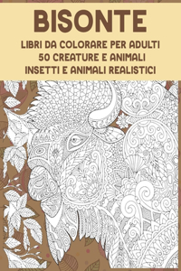 Libri da colorare per adulti - Insetti e animali realistici - 50 creature e Animali - Bisonte