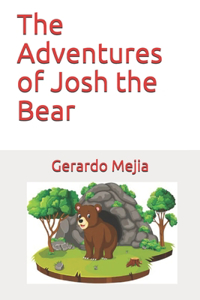 Adventures of Josh the Bear