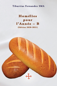 Homélies pour l'Année - B (Edition 2020 - 2021)