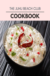 The Juhu Beach Club Cookbook