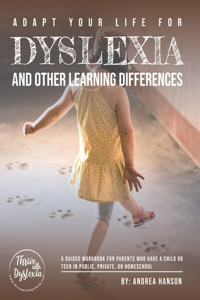 Adapt Your Life for Dyslexia and Other Learning Differences