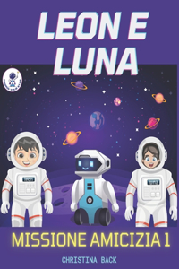 Leon E Luna - Missione Amicizia