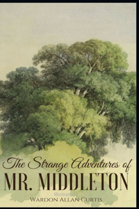 The Strange Adventures of Mr. Middleton illustrated