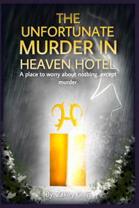 The Unfortunate Murder in Heaven Hotel