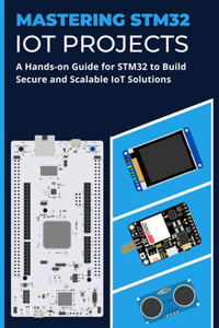 Mastering Stm32 Iot Projects