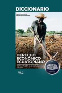 Diccionario de Derecho Económico Ecuatoriano Volumen II