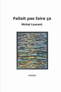 Fallait pas faire ça