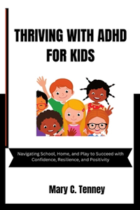 Thriving with ADHD for Kids