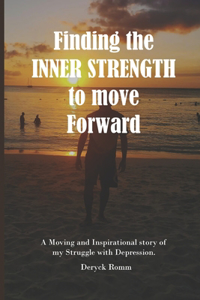 Finding the Inner Strength to move Forward