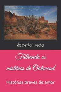 Trilhando os mistérios de Oakwood