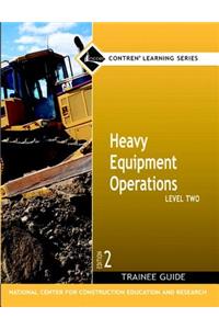 Heavy Equipment Operations Level 2 Trainee Guide, Paperback