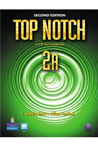 Top Notch 2a Split: Student Book with Activebook and Workbook