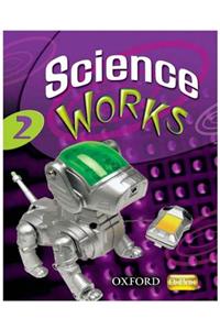 Science Works: 2: Student Book