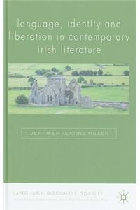 Language, Identity and Liberation in Contemporary Irish Literature