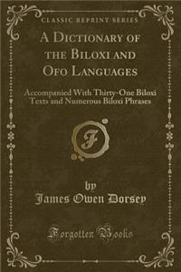 A Dictionary of the Biloxi and Ofo Languages