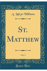 St. Matthew, Vol. 2 (Classic Reprint)