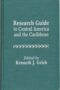 Research Guide to Central America and the Caribbean