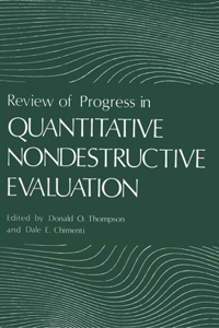 Review of Progress in Quantitative Nondestructive Evaluation