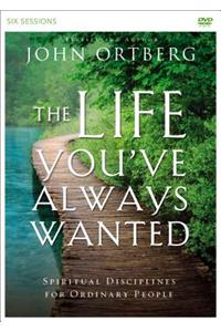 The Life You've Always Wanted Video Study