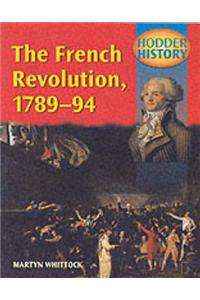 Hodder History: The French Revolution, 1789-1794, mainstream edn