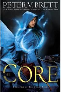 The Core: Book Five of The Demon Cycle