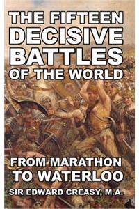 The Fifteen Decisive Battles of The World